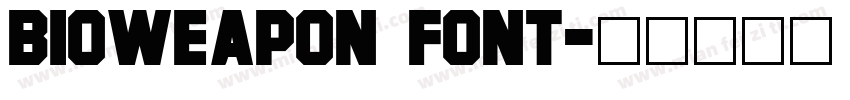 Bioweapon font字体转换